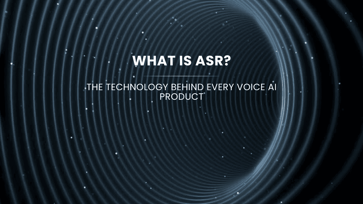 ASR Explained: Speech Recognition Behind Voice AI Products