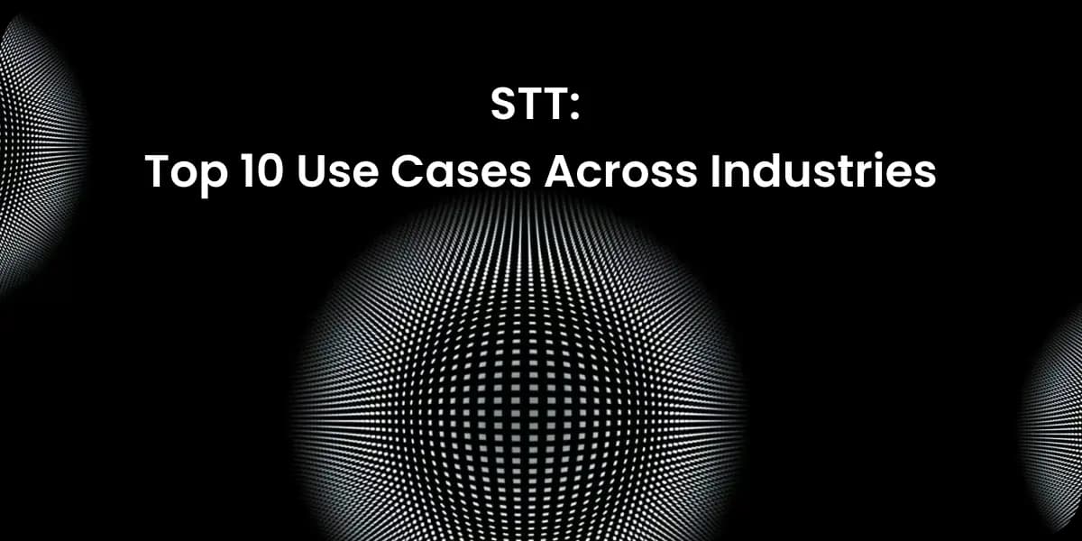 Speech-to-Text AI in Action: Top 10 Use Cases Across Industries