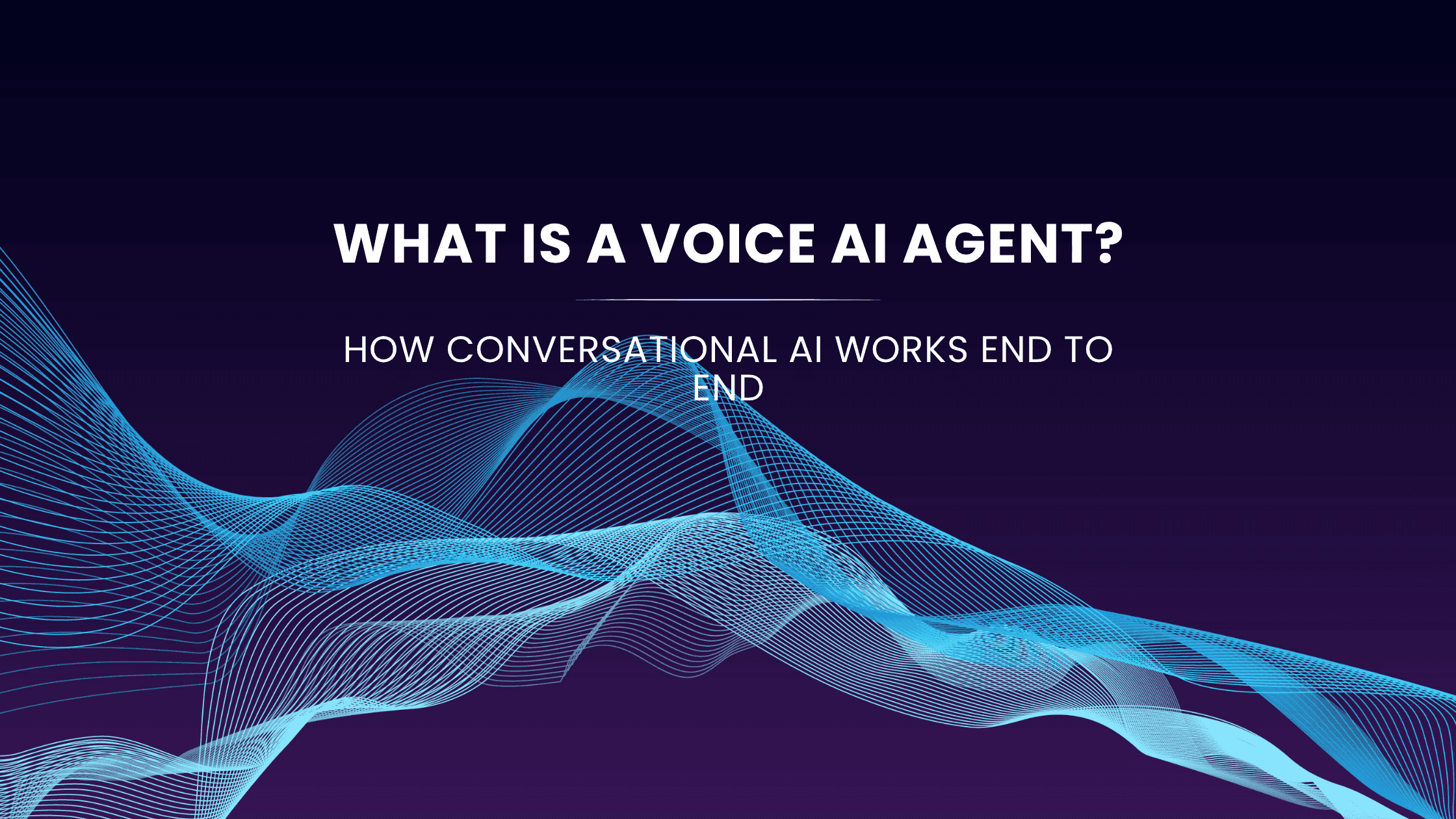 What Is A Voice AI Agent? How Conversational AI Works End To End