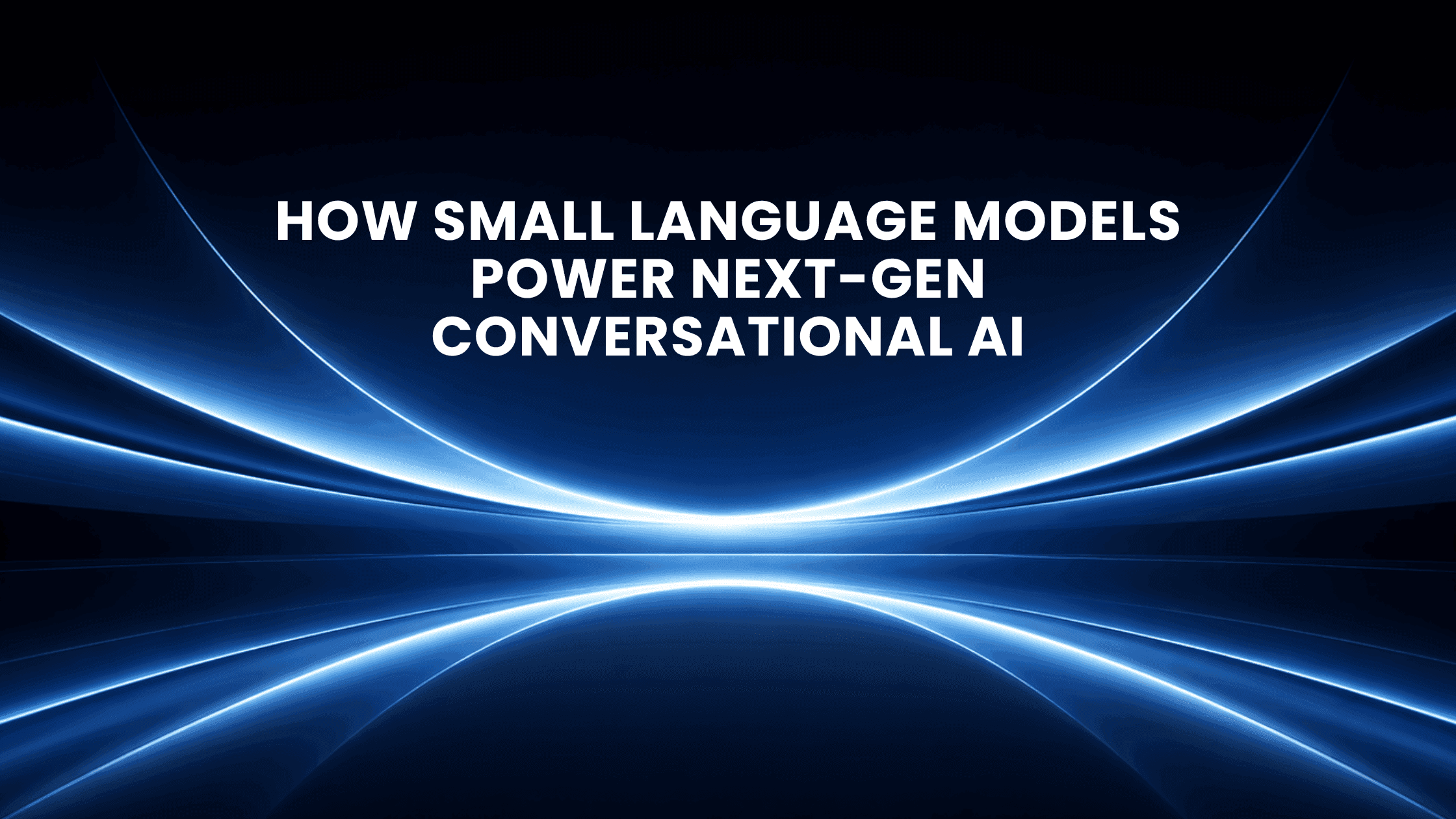 How Small Language Models Power Next-Gen Conversational AI