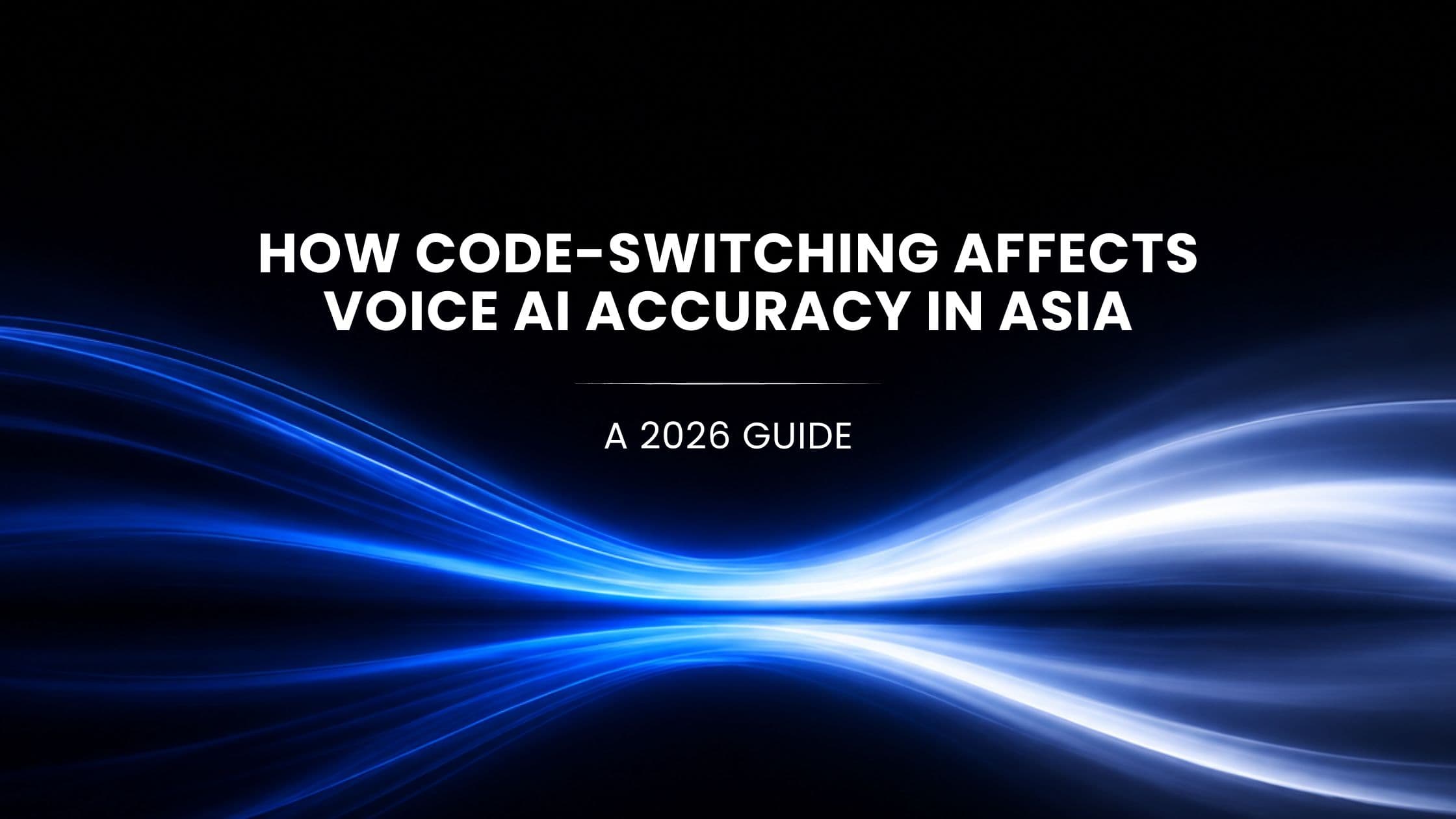 How Code-Switching Affects Voice AI Accuracy in Asia